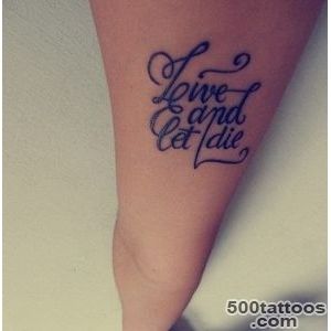 Live and let die quote tattoo on arm   Tattooimagesbiz_28